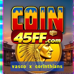 vasco x corinthians primeiro turno